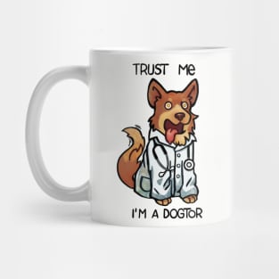 Truste me I'm a dogtor Mug